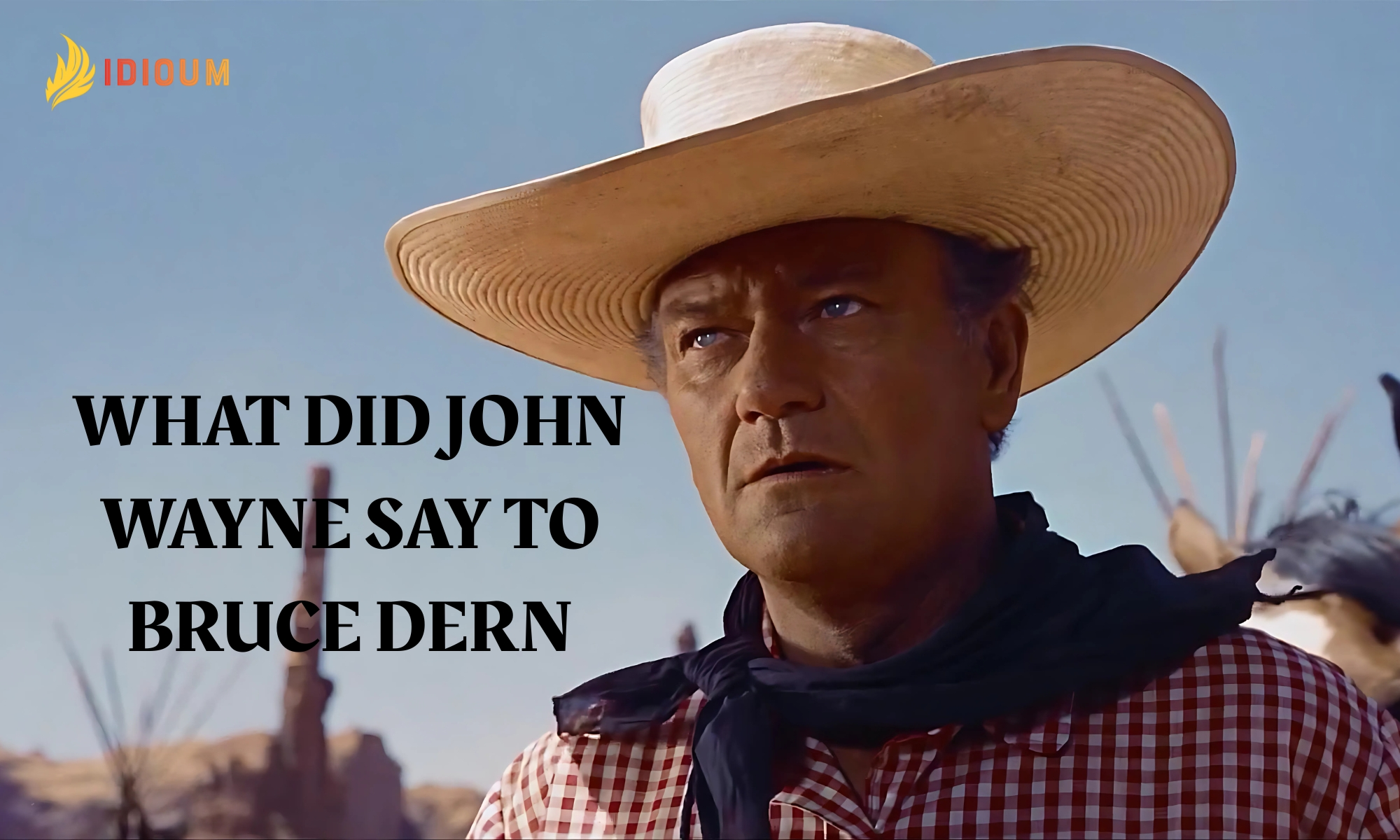 what did john wayne say to bruce dern
