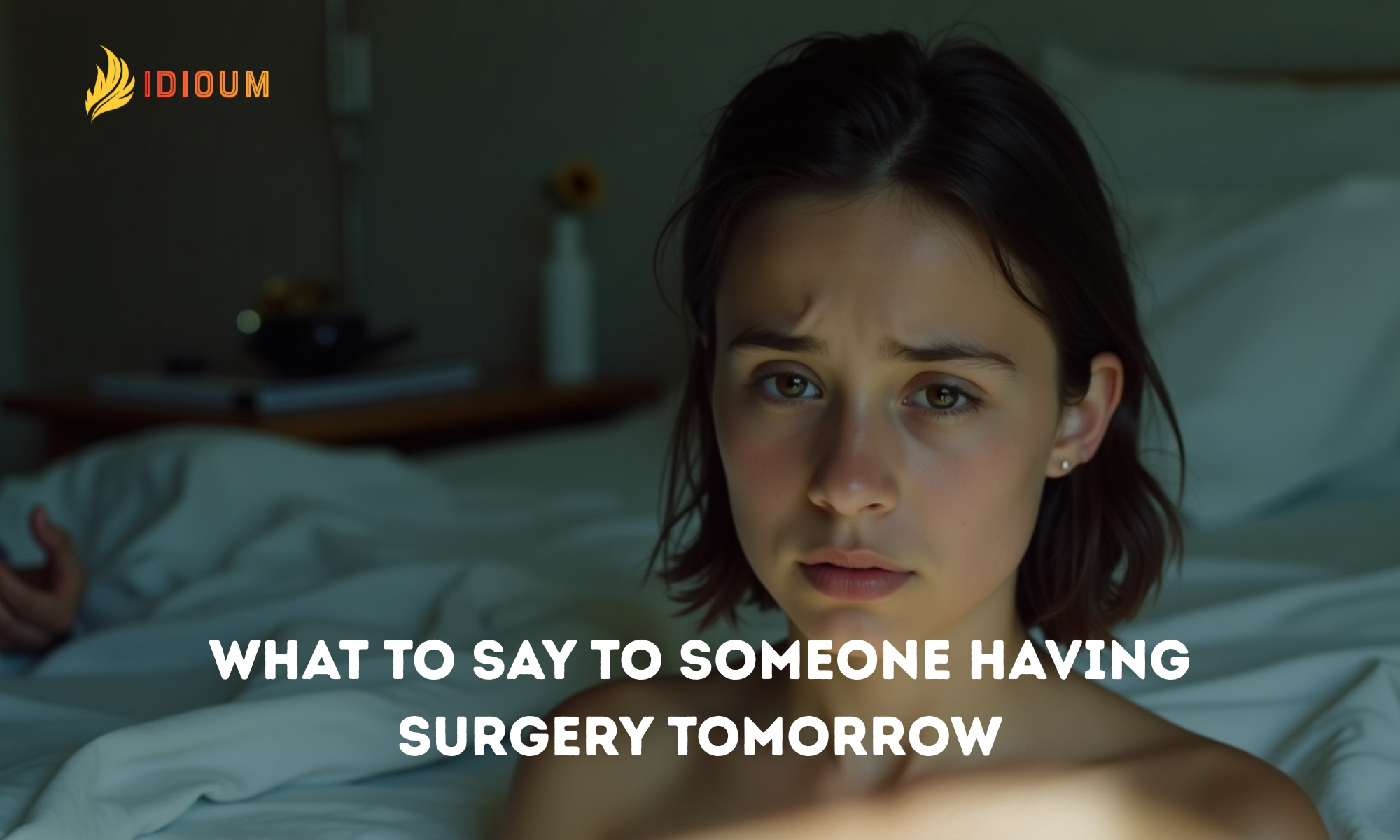 what to say to someone having surgery tomorrow