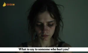 what to say to someone who hurt you