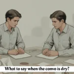 what to say when the convo is dry